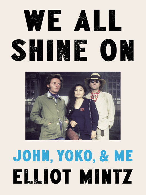 Title details for We All Shine On by Elliot Mintz - Available